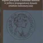 Tytuł: Boginie powiązane z kobietami Sewerów w polityce propagandowej dynastii (studium numizmatyczne)
Autor: Anita Smyk
Wydawnictwo: Uniwersytet w Siedlcach
Formaty: PDF