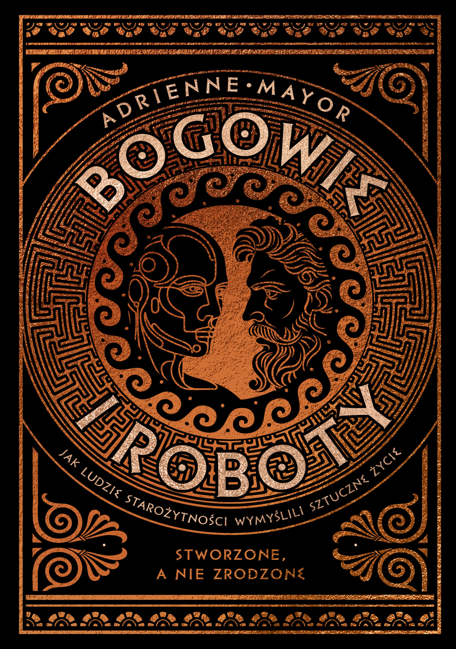 Bogowie i roboty. Jak ludzie starożytności wymyślili sztuczne życie — okładka e-booka