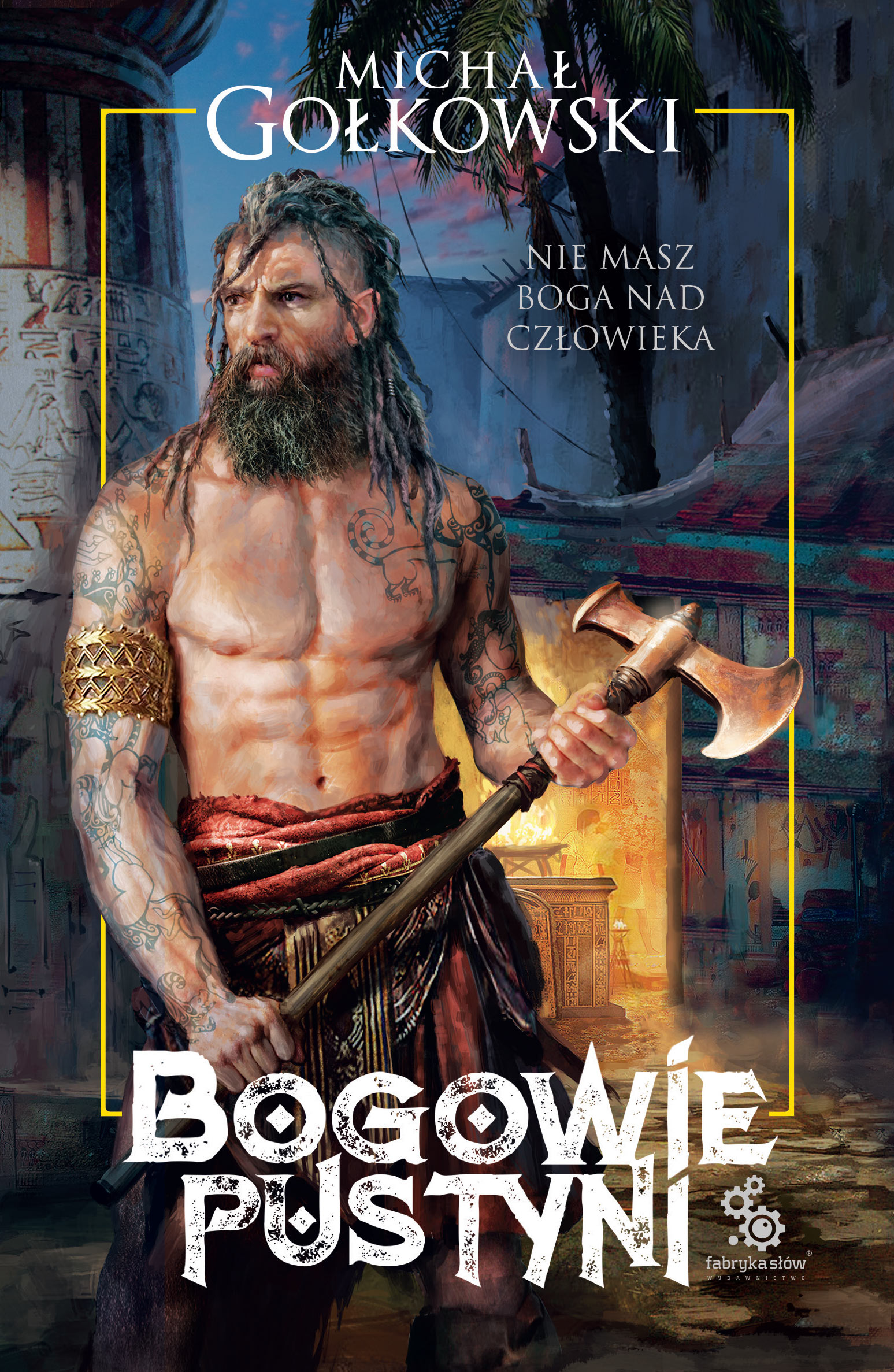 Tytuł: Bogowie pustyni
Autor: Michał Gołkowski
Wydawnictwo: Fabryka Słów
Formaty: EPUB, MOBI