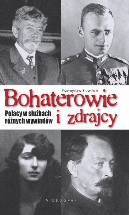 Tytuł: Bohaterowie i zdrajcy
Autor: Przemysław Słowiński
Wydawnictwo: Videograf
Formaty: EPUB, MOBI