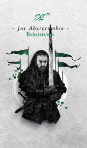 Tytuł: Bohaterowie
Autor: Joe Abercrombie
Wydawnictwo: MAG
Formaty: EPUB, MOBI