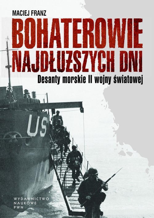 Tytuł: Bohaterowie najdłuższych dni. Desanty morskie II wojny światowej
Autor: Maciej Franz
Wydawnictwo: Wydawnictwo Naukowe PWN
Formaty: MOBI, EPUB