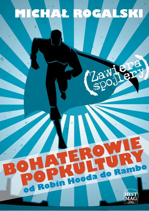 Bohaterowie popkultury: od Robin Hooda do Rambo — okładka e-booka