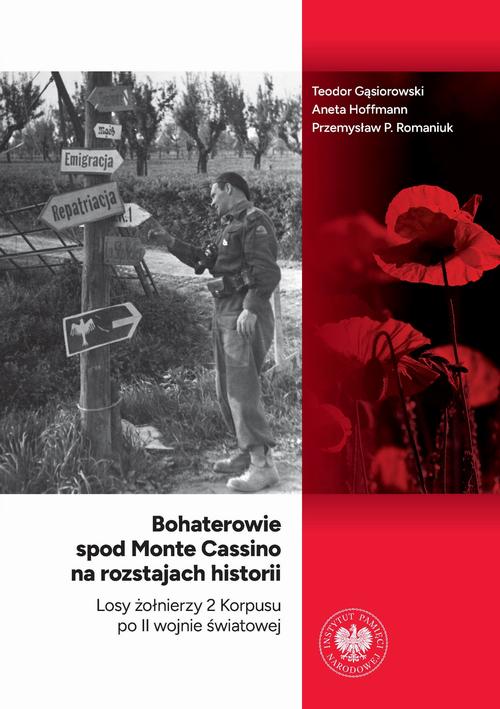 Tytuł: Bohaterowie spod Monte Cassino na rozstajach historii
Autor: Teodor Gąsiorowski, Aneta Hoffman, Przemysław P. Romaniuk
Wydawnictwo: Instytut Pamięci Narodowej
Formaty: EPUB, MOBI