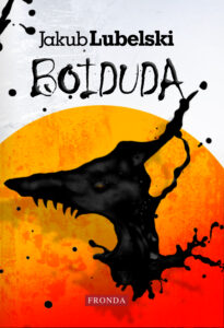 Tytuł: Boiduda
Autor: Jakub Lubelski
Wydawnictwo: Fronda
Formaty: EPUB, PDF, MOBI
