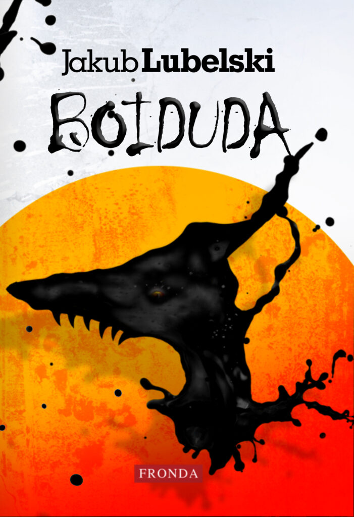 Tytuł: Boiduda
Autor: Jakub Lubelski
Wydawnictwo: Fronda
Formaty: EPUB, PDF, MOBI
