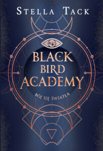 Tytuł: Bój się światła. Black Bird Academy. Tom 2
Autor: Stella Tack
Wydawnictwo: Jaguar
Formaty: EPUB, MOBI