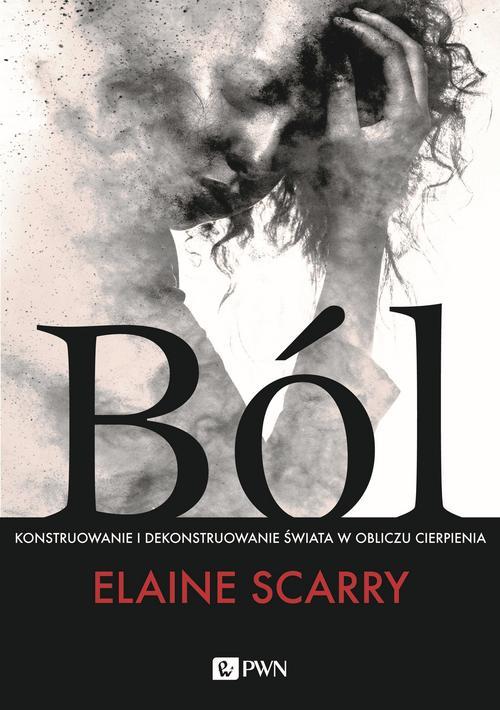 Tytuł: Ból. Konstruowanie i dekonstruowanie świata w obliczu cierpienia
Autor: Elaine Scarry
Wydawnictwo: Wydawnictwo Naukowe PWN
Formaty: EPUB, MOBI