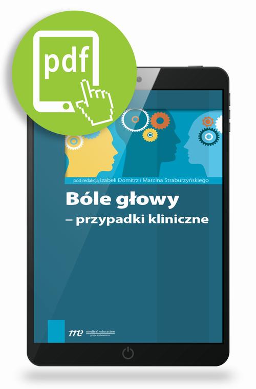Tytuł: Bóle głowy - przypadki kliniczne
Autor: Izabela Domitrz
Wydawnictwo: Medical Education
Formaty: PDF
