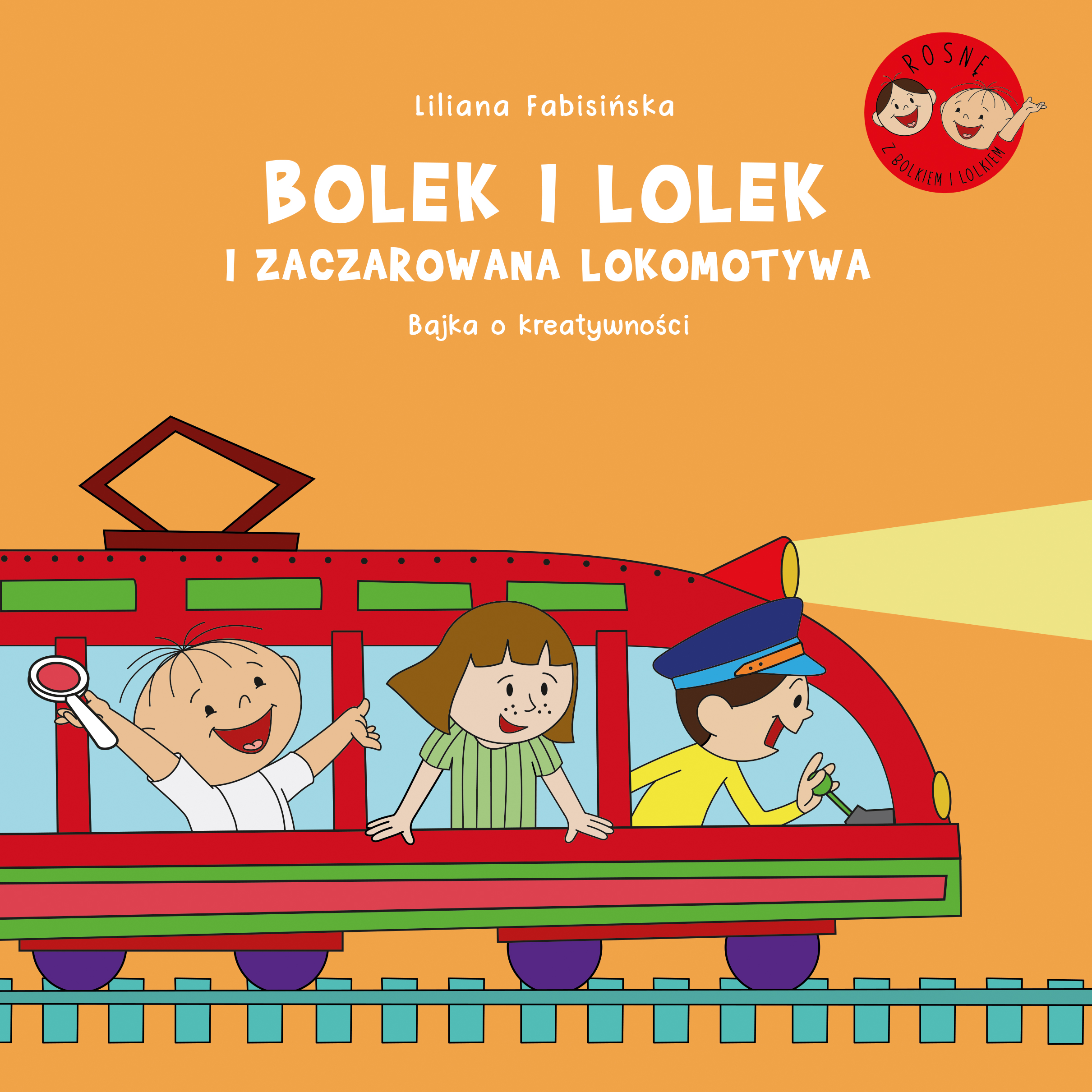 Tytuł: Bolek i Lolek i zaczarowana lokomotywa. Bajka o kreatywności
Autor: Liliana Fabisińska
Wydawnictwo: Emotikon
Formaty: PDF