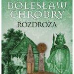 Bolesław Chrobry. Rozdroża t.1 — okładka e-booka