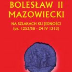 Tytuł: Bolesław II Mazowiecki
Autor: Agnieszka Teterycz-Puzio
Wydawnictwo: Avalon
Formaty: PDF