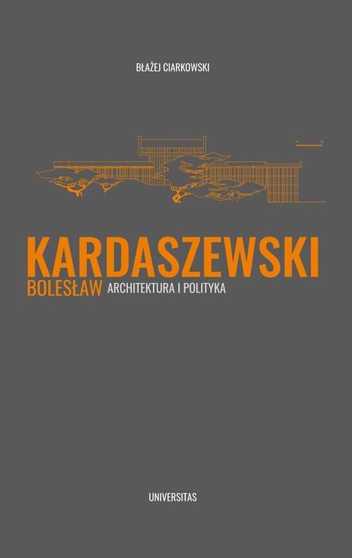 Tytuł: Bolesław Kardaszewski
Autor: Błażej Ciarkowski
Wydawnictwo: Universitas
Formaty: PDF