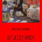 Tytuł: Bolszewizm jako prąd kulturalny i cywilizacyjny
Autor: Antoni Szymański
Wydawnictwo: Armoryka
Formaty: PDF