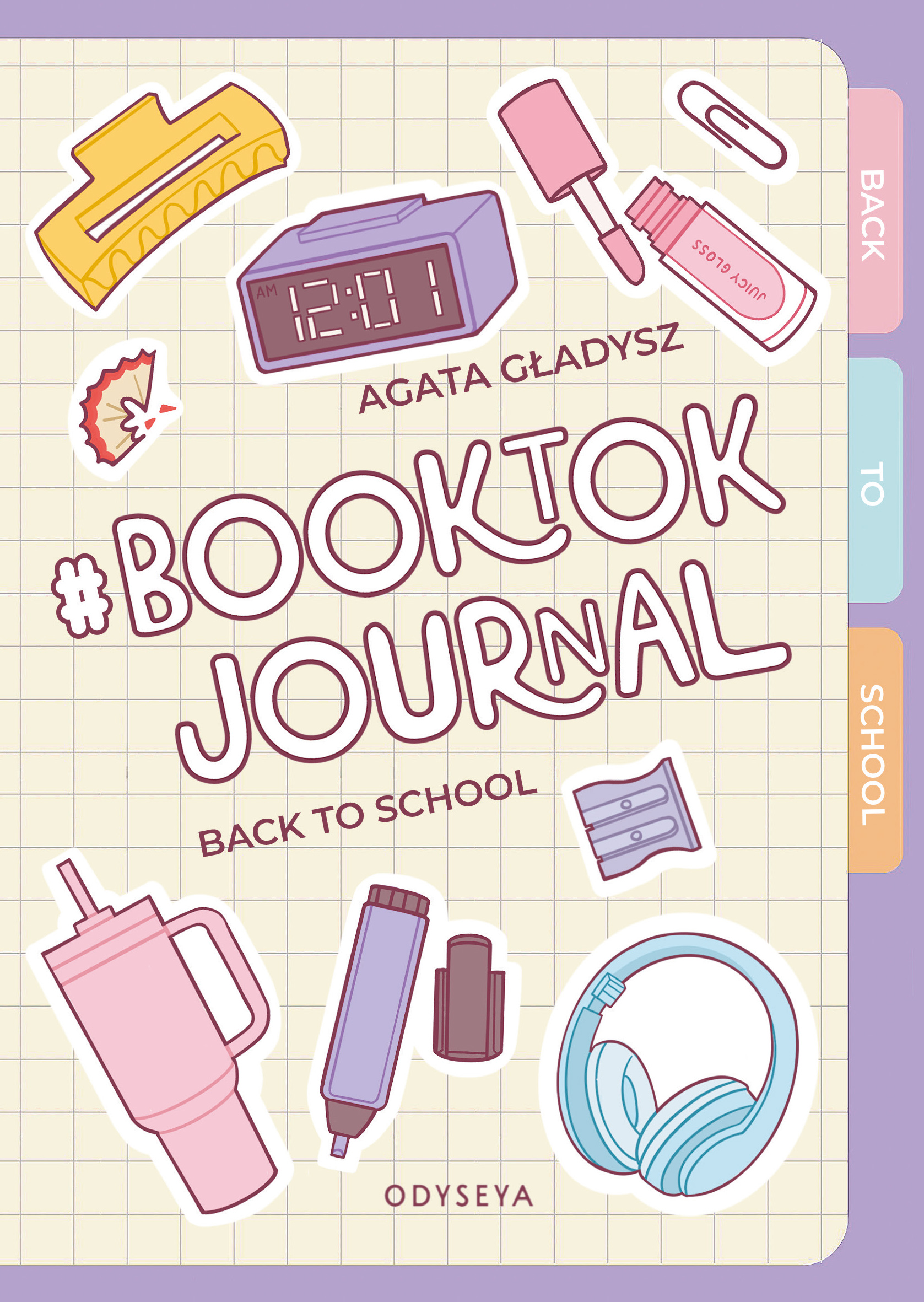 Tytuł: BookTok Journal. Back to School
Autor: Agata Gładysz
Wydawnictwo: OdyseYA
Formaty: PDF