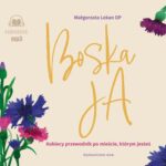 Tytuł: Boska Ja. Kobiecy przewodnik po mieście, którym jestem
Autor: Małgorzata Lekan
Wydawnictwo: WAM
Formaty: MP3
