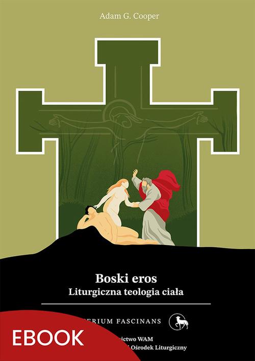 Tytuł: Boski eros
Autor: Adam G. Cooper
Wydawnictwo: WAM
Formaty: MOBI, EPUB