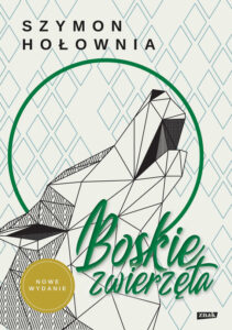 Tytuł: Boskie zwierzęta. nowe wydanie
Autor: Szymon Hołownia
Wydawnictwo: Znak
Formaty: EPUB, MOBI