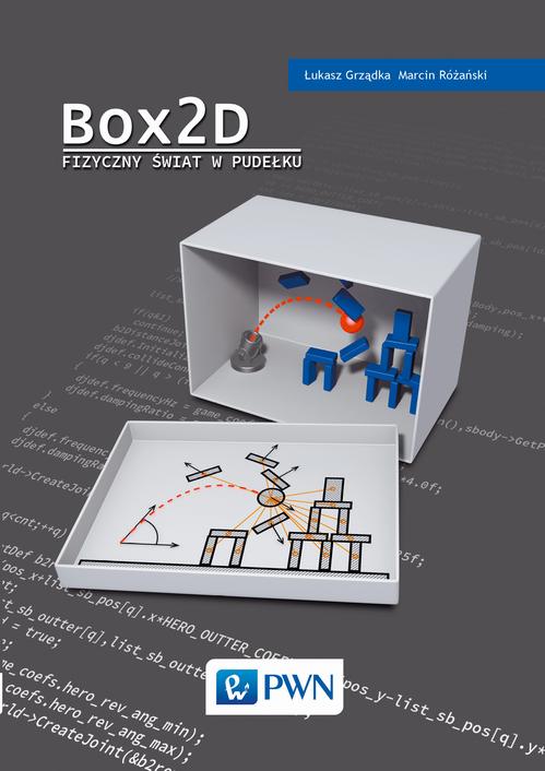 Tytuł: Box2D
Autor: Łukasz Grządka, Marcin Różański
Wydawnictwo: Wydawnictwo Naukowe PWN
Formaty: MOBI, EPUB
