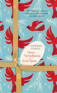Tytuł: Boże Narodzenie w Lost River
Autor: Fannie Flagg
Wydawnictwo: Wydawnictwo Literackie
Formaty: EPUB, MOBI