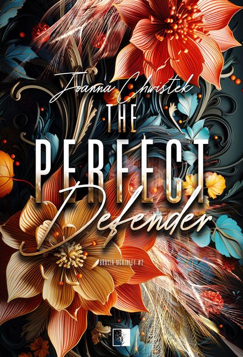 Tytuł: Bracia McKinley Tom 2 The Perfect Defender
Autor: Joanna Chwistek
Wydawnictwo: NieZwykłe
Formaty: EPUB, MOBI