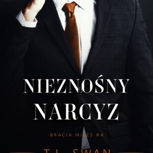 Tytuł: Bracia Miles (#4). Nieznośny narcyz
Autor: T.L. Swan
Wydawnictwo: Wydawnictwo NieZwykłe Zagraniczne
Formaty: EPUB, MOBI