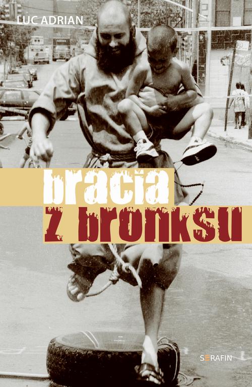 Tytuł: Bracia z Bronksu
Autor: Luc Adrian
Wydawnictwo: Serafin
Formaty: MOBI, EPUB