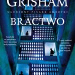 Tytuł: Bractwo
Autor: John Grisham
Wydawnictwo: Albatros
Formaty: MOBI, EPUB