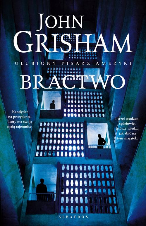 Tytuł: Bractwo
Autor: John Grisham
Wydawnictwo: Albatros
Formaty: MOBI, EPUB