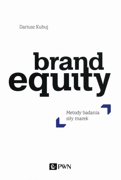 Tytuł: Brand Equity
Autor: Dariusz Kubuj
Wydawnictwo: Wydawnictwo Naukowe PWN
Formaty: MOBI, EPUB