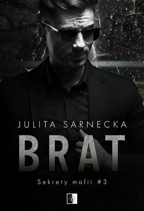 Tytuł: Brat
Autor: Julita Sarnecka
Wydawnictwo: NieZwykłe
Formaty: PDF