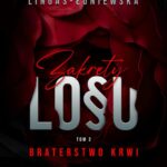 Tytuł: Braterstwo krwi
Autor: Agnieszka Lingas-Łoniewska
Wydawnictwo: JakBook
Formaty: EPUB, MOBI