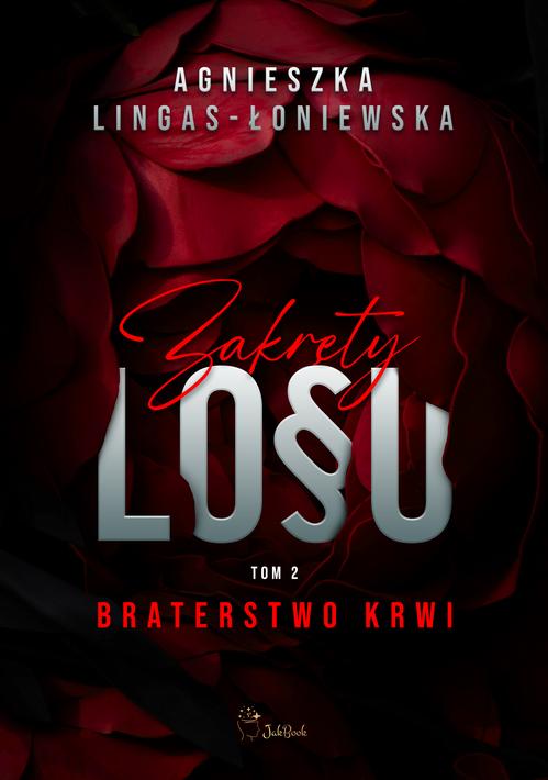 Tytuł: Braterstwo krwi
Autor: Agnieszka Lingas-Łoniewska
Wydawnictwo: JakBook
Formaty: EPUB, MOBI