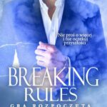 Tytuł: Breaking rules. Gra rozpoczęta
Autor: Samanta Louis
Wydawnictwo: WasPos
Formaty: MOBI, EPUB