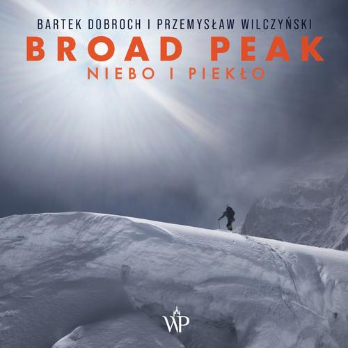 Tytuł: Broad Peak
Autor: Bartek Dobroch, Przemysław Wilczyński
Wydawnictwo: Poznańskie
Formaty: MP3