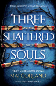 Broken Blades (#3). Trzy Udręczone Dusze. Three Shattered Souls. The Broken Blades. Tom 3 — okładka e-booka