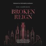 Tytuł: Broken Reign
Autor: Ava Harrison
Wydawnictwo: NieZwykłe Zagraniczne
Formaty: MP3