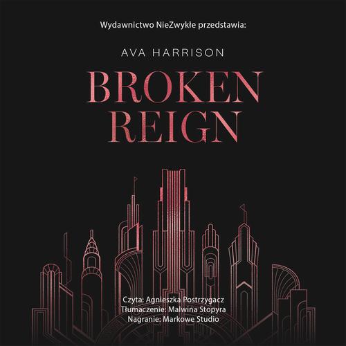 Tytuł: Broken Reign
Autor: Ava Harrison
Wydawnictwo: NieZwykłe Zagraniczne
Formaty: MP3