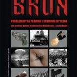 Tytuł: Broń. Problematyka prawna i kryminalistyczna
Autor: 
Wydawnictwo: Wydawnictwo Naukowe UMK
Formaty: PDF