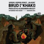 Tytuł: Brud [*khaki]
Autor: Sergiej Sergiejewicz "Sajgon"
Wydawnictwo: Ha!art
Formaty: MOBI, EPUB