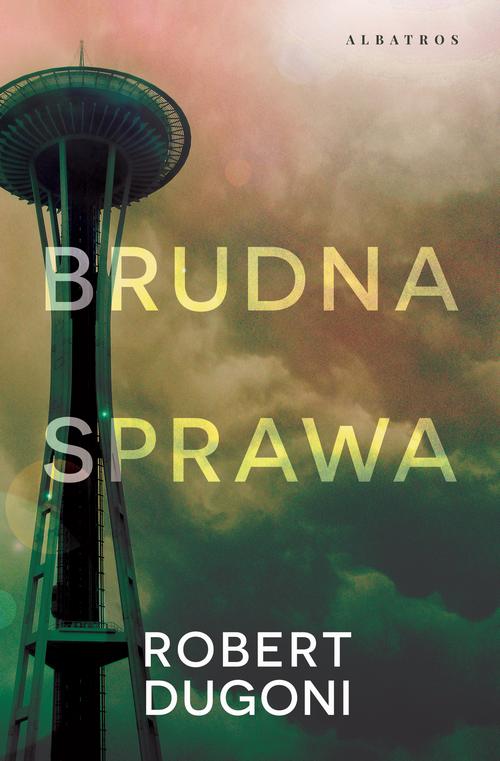 Tytuł: BRUDNA SPRAWA
Autor: Robert Dugoni
Wydawnictwo: Albatros
Formaty: EPUB, MOBI