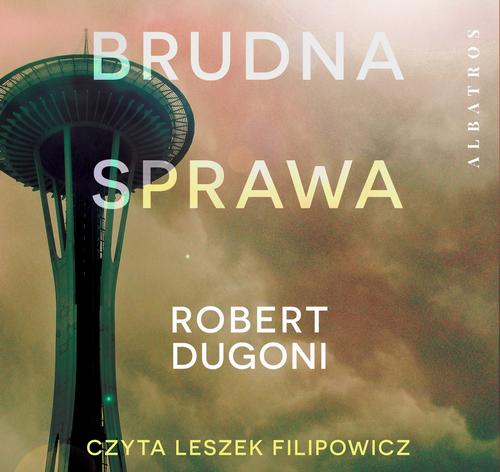 Tytuł: BRUDNA SPRAWA
Autor: Robert Dugoni
Wydawnictwo: Albatros
Formaty: MP3