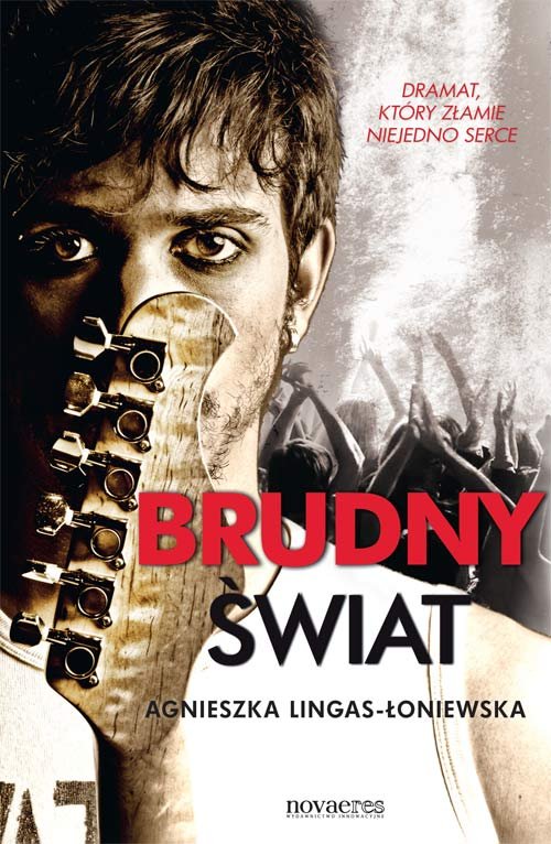 Tytuł: Brudny świat
Autor: Agnieszka Lingas-Łoniewska
Wydawnictwo: Novae Res
Formaty: EPUB