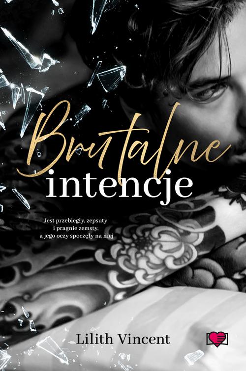 Tytuł: Brutalne intencje. Brutal Hearts. Tom 1
Autor: Lilith Vincent
Wydawnictwo: Papierowe Serca
Formaty: EPUB, MOBI