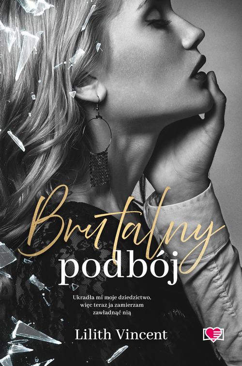 Tytuł: Brutalny podbój. Brutal Hearts. Tom 2
Autor: Lilith Vincent
Wydawnictwo: Papierowe Serca
Formaty: MOBI, EPUB