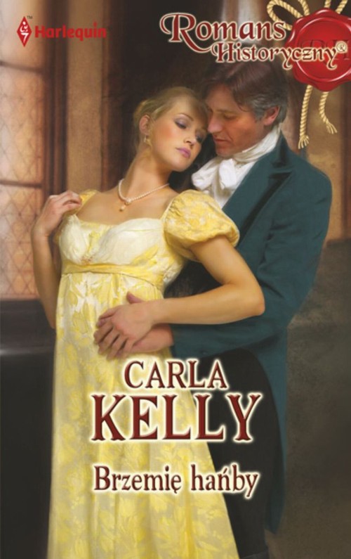 Tytuł: Brzemię hańby
Autor: Carla Kelly
Wydawnictwo: Harlequin
Formaty: MOBI, EPUB