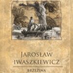 Tytuł: Brzezina
Autor: Jarosław Iwaszkiewicz
Wydawnictwo: SMPB
Formaty: EPUB, MOBI
