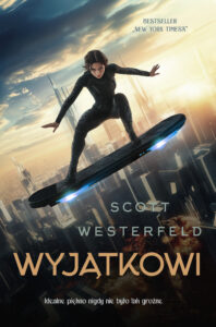 Tytuł: Brzydcy (#3). Wyjątkowi
Autor: Scott Westerfeld
Wydawnictwo: Nyks
Formaty: EPUB, MOBI