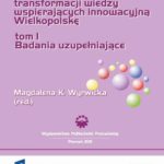 Tytuł: Budowa scenariuszy transformacji wiedzy wspierających innowacyjną Wielkopolskę. Badania uzupełniające. TOM 1
Autor: 
Wydawnictwo: Wydawnictwo Politechniki Poznańskiej
Formaty: PDF