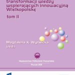 Tytuł: Budowa scenariuszy transformacji wiedzy wspierających innowacyjną Wielkopolskę. Badania uzupełniające. Tom 2
Autor: 
Wydawnictwo: Wydawnictwo Politechniki Poznańskiej
Formaty: PDF